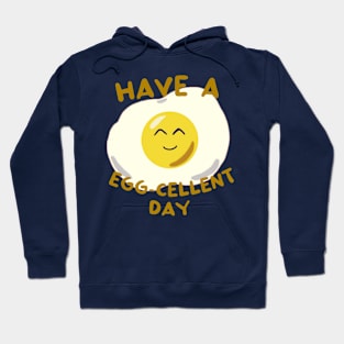 Have an Eggcellent Day Hoodie